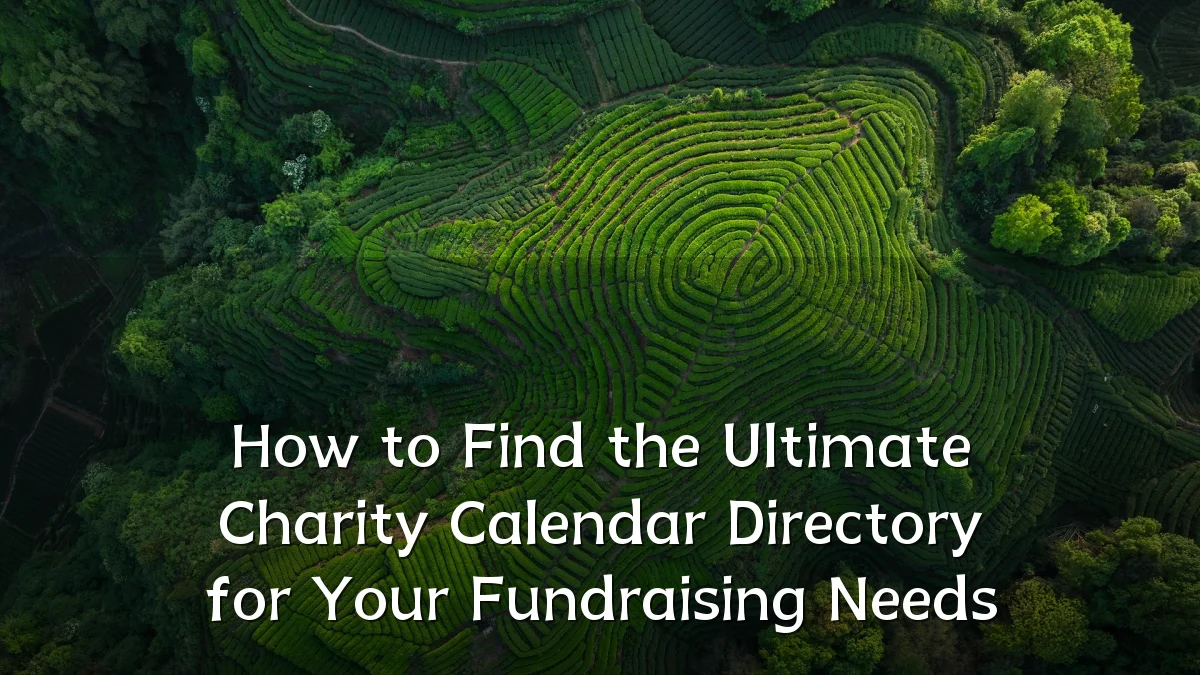 How to Find the Ultimate Charity Calendar Directory for Your Fundraising Needs