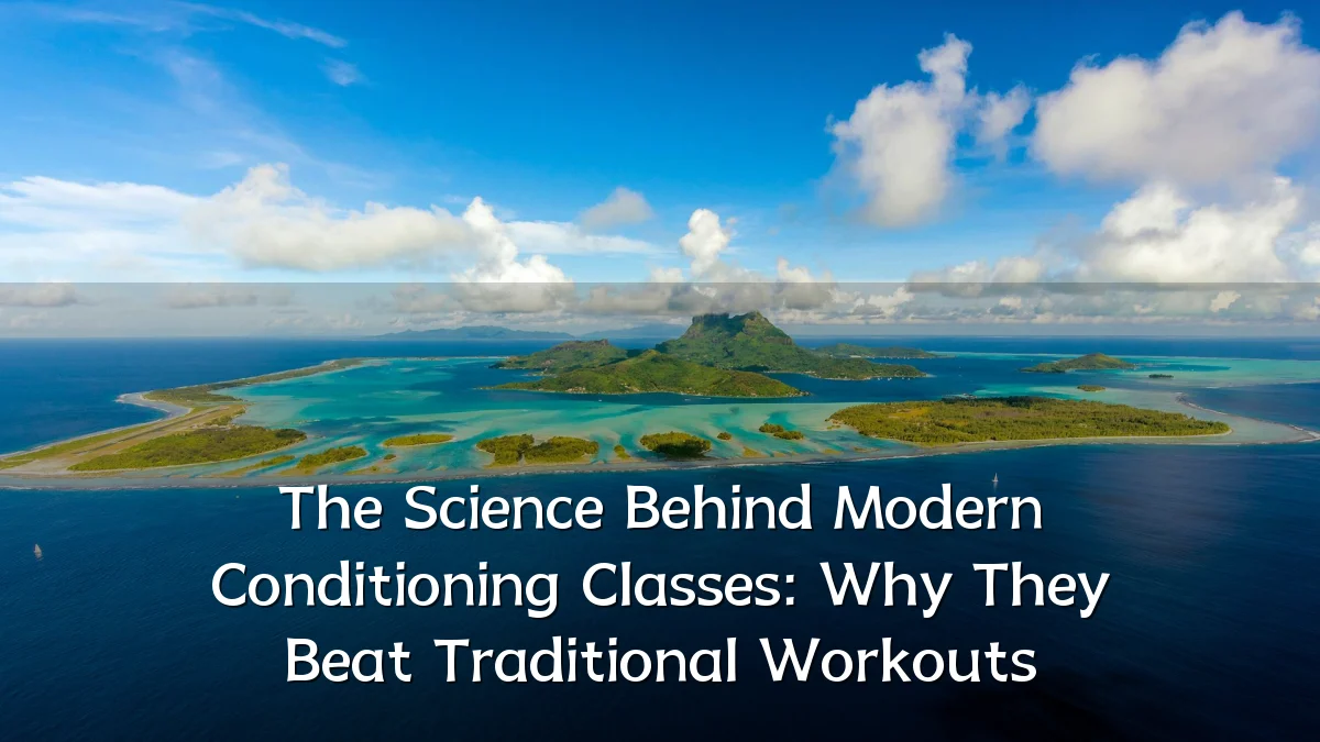 The Science Behind Modern Conditioning Classes: Why They Beat Traditional Workouts
