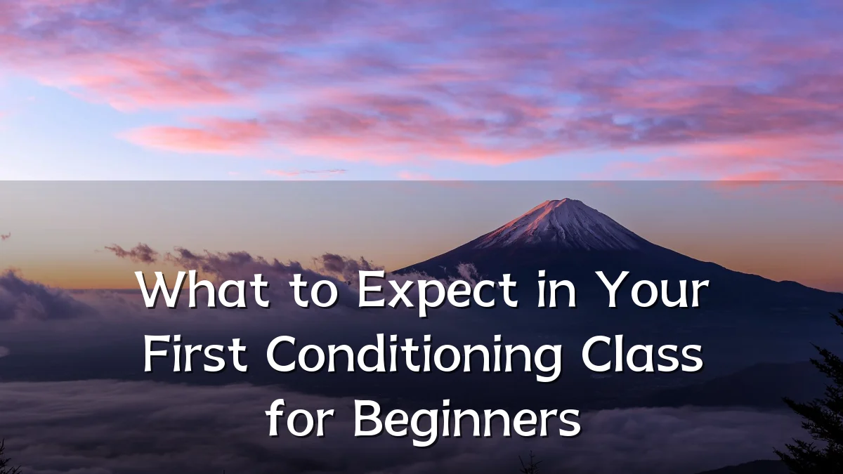 What to Expect in Your First Conditioning Class for Beginners