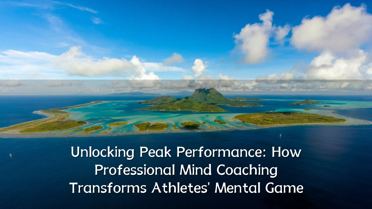 Unlocking Peak Performance: How Professional Mind Coaching Transforms Athletes' Mental Game